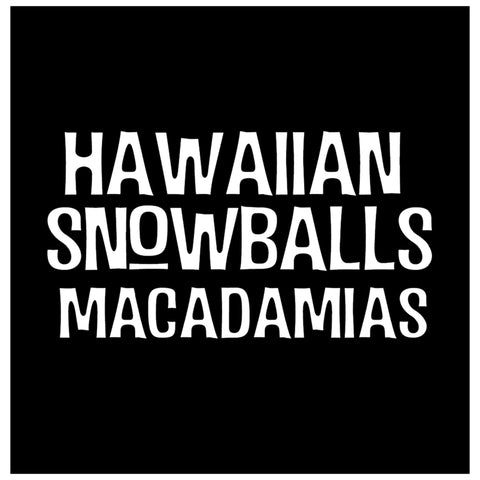 Snowball Macadamias