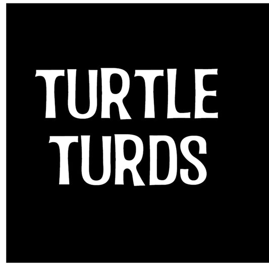 Turtle Turds